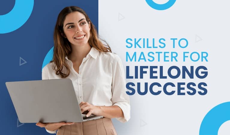 5 Best Skills To Master For Lifelong Success