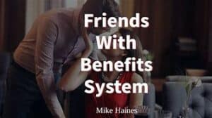 the friends with beneifits system 